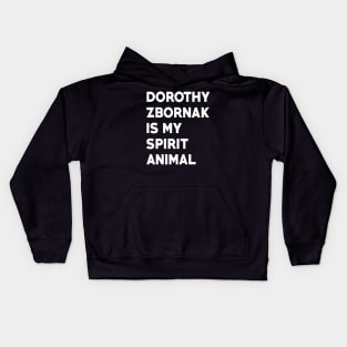 Dorothy Zbornak is my Spirit Animal Kids Hoodie